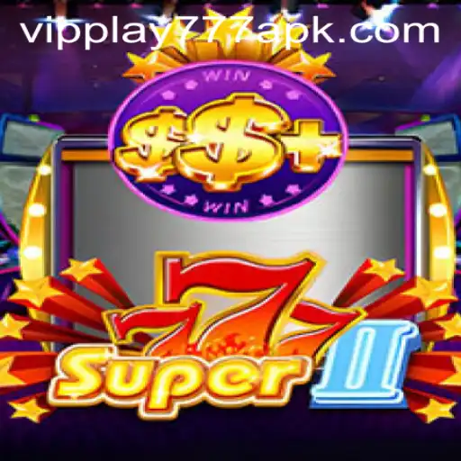 Super777II: An In-Depth Look into the Thrilling Casino Game Featuring VIPPLAY777